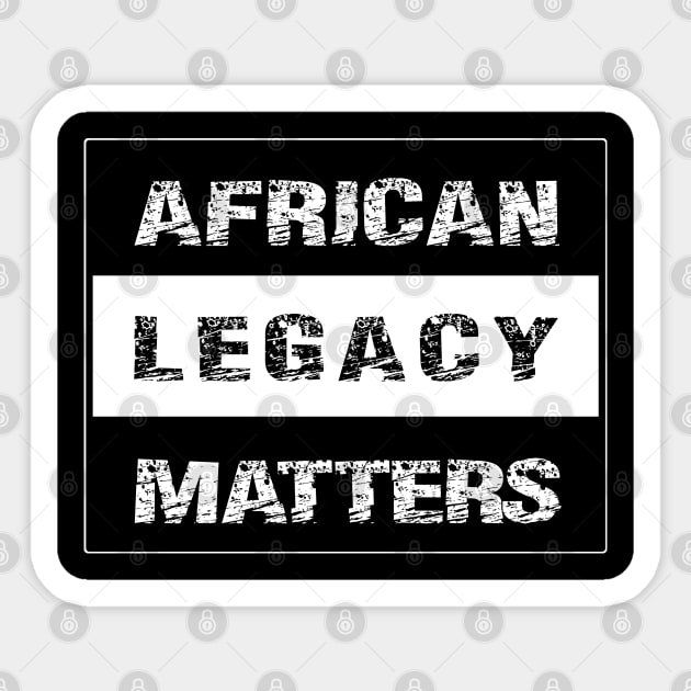 AFRICAN LEGACY MATTERS -1 Sticker by DREAM SIGNED Collection